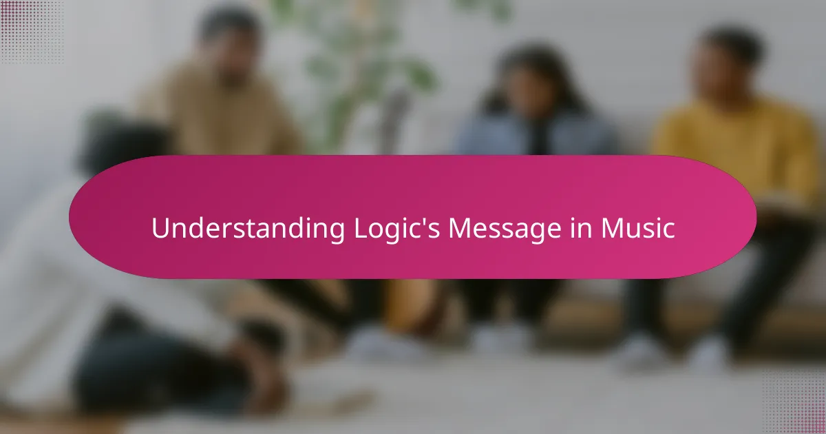 Understanding Logic's Message in Music