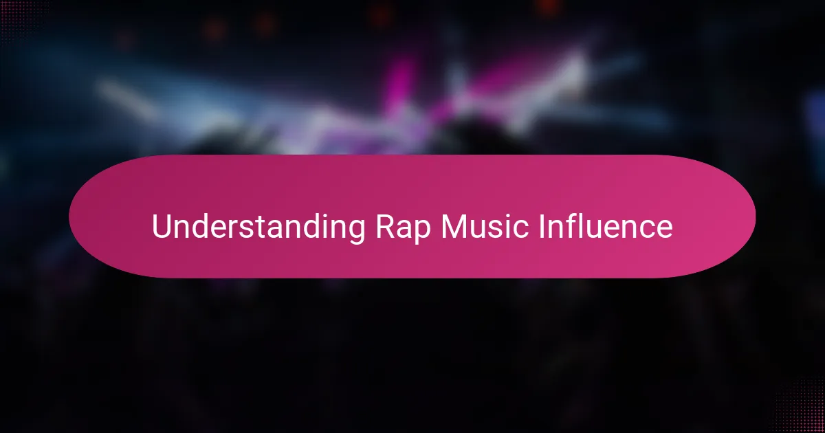 Understanding Rap Music Influence