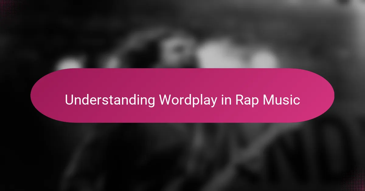 Understanding Wordplay in Rap Music