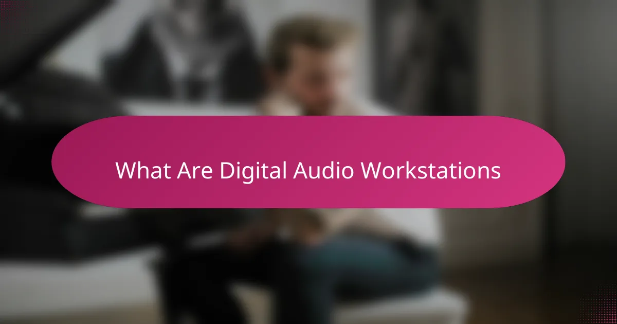 What Are Digital Audio Workstations