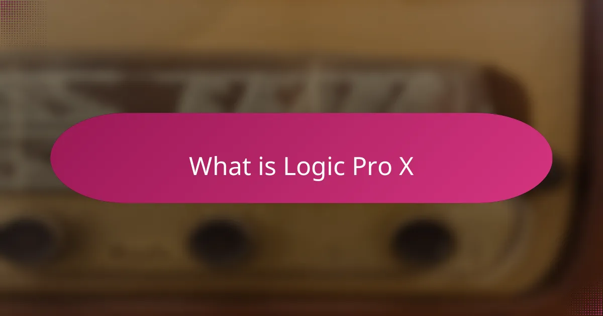 What is Logic Pro X